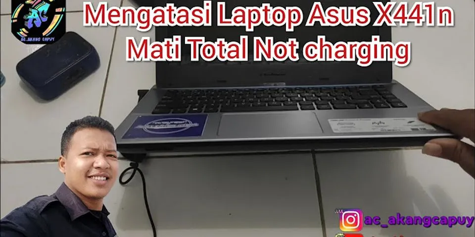 Laptop Asus Mati Total Dan Tidak Bisa Di Charge