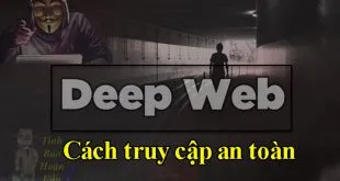 Cách truy cập Deep web trên điện thoại, máy tính