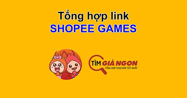 tong-hop-link-shopee-games