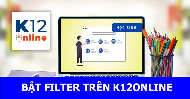 Cách bật filter học online K12Online trên điện thoại, máy tính