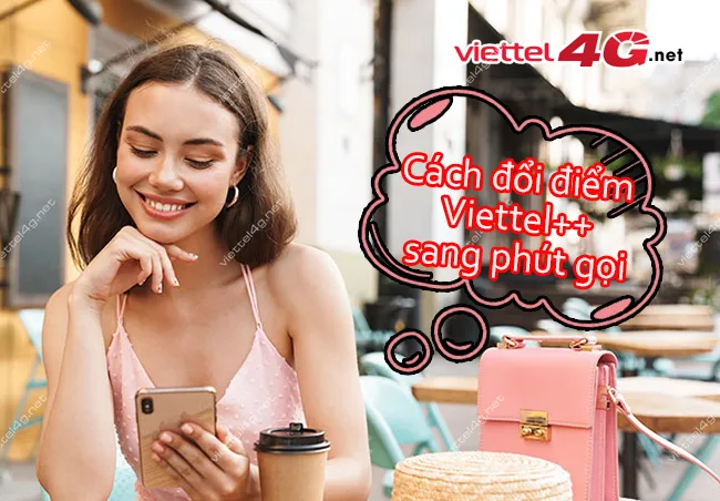 Cách đổi điểm Viettel++ sang phút gọi