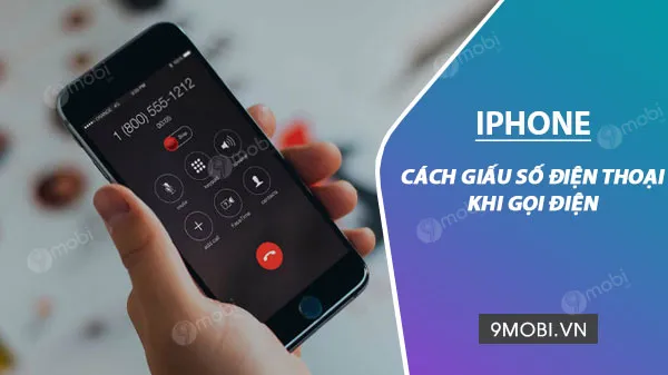 giau so dien thoai khi gọi tren iphone