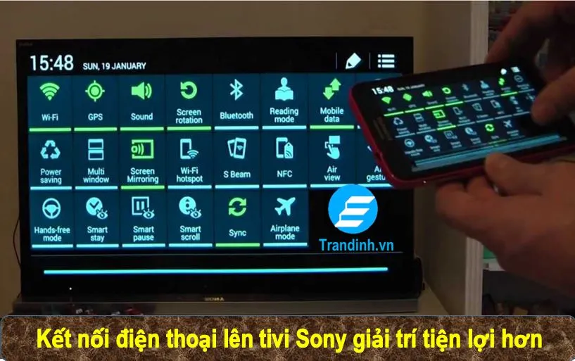 Vì sao cần kết nối điện thoại với Tivi Sony ?