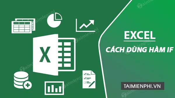 cach dung ham if excel 