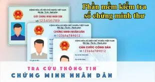 Phần mềm kiểm tra số chứng minh thư CMND thẻ căn cước công dân online