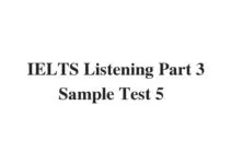 (Update 2021) IELTS Listening Part 3 Sample Test 5 Free