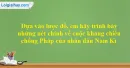 Dựa vào lược đồ, em hãy trình bày những nét chính về cuộc kháng chiến chống Pháp của nhân dân Nam Kì.