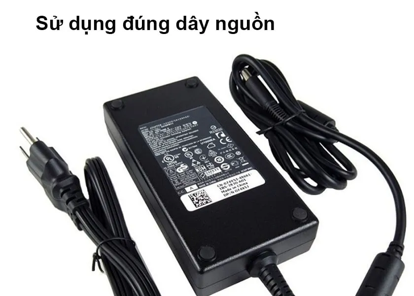 Sử dụng đúng dây nguồn