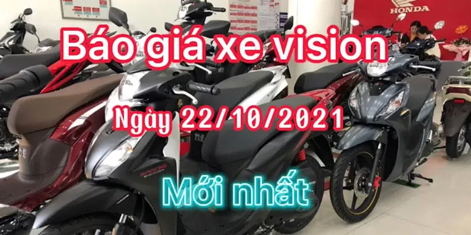 Xe Vision 2020 giá bao nhiêu