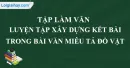 Tập làm văn: Luyện tập xây dựng kết bài trong bài văn miêu tả đồ vật trang 11 SGK Tiếng Việt 4 tập 2