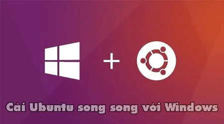 Cách cài Ubuntu song song với Windows 10, 8, 7 UEFI và GPT