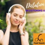 Dictation in listening 6