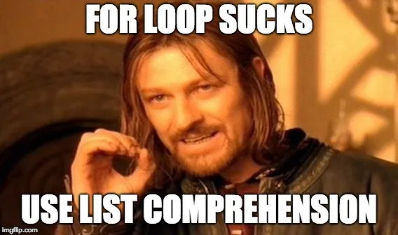 One Does Not Simply Meme - Imgflip | List comprehensions in python