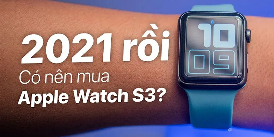Apple Watch Series 3 có nghe gọi được không