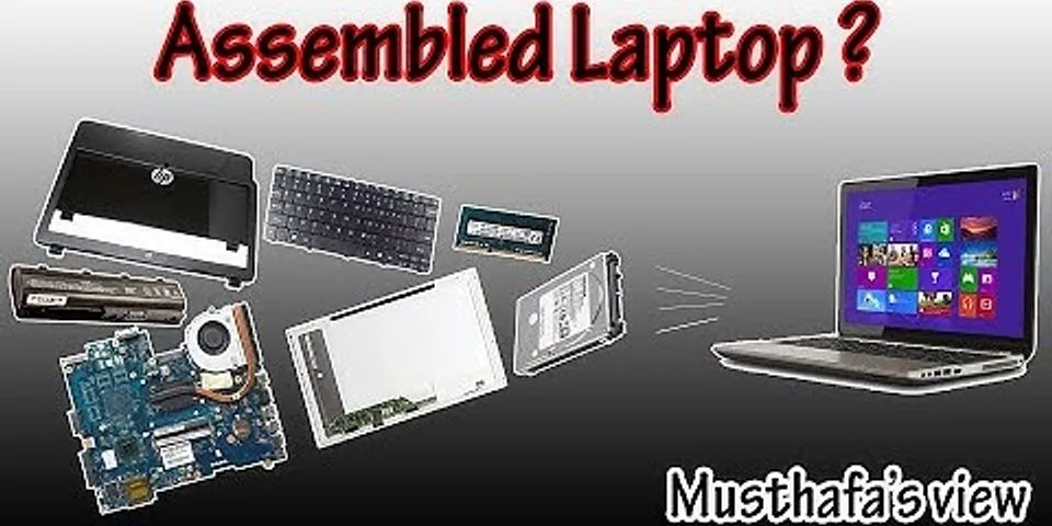 Assembled laptop meaning