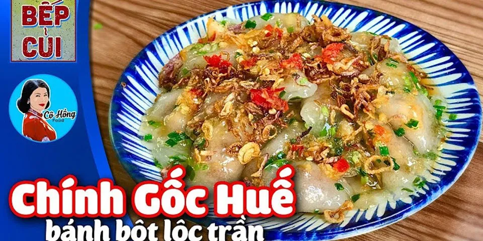 Bánh bột lọc tiếng Trung là GÌ