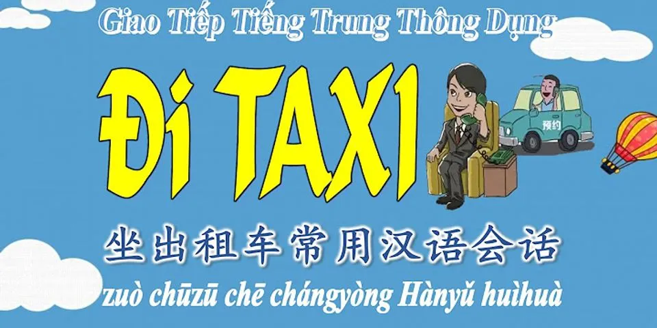 Bắt taxi tiếng Trung là gì