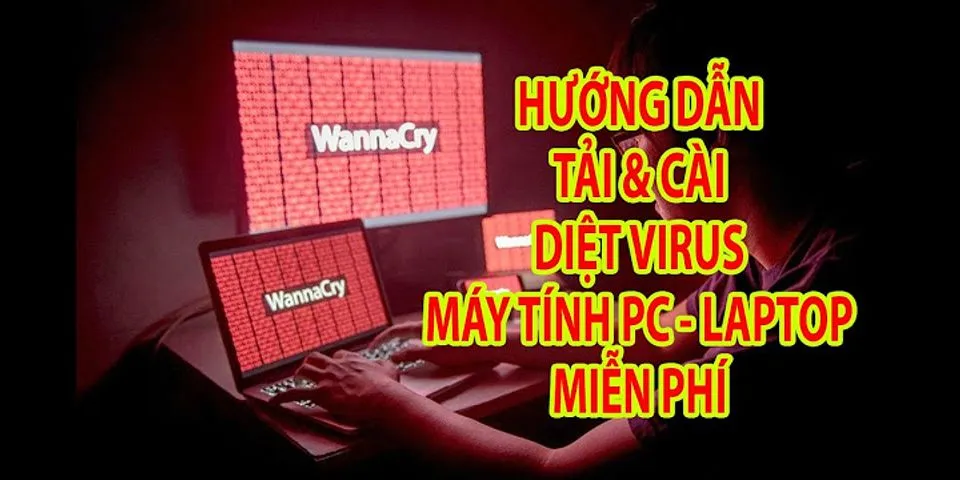 Cách cài đặt diệt virus trên máy tính