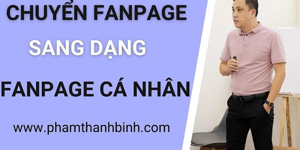 Cách chuyển từ Fanpage sang trang cá nhân