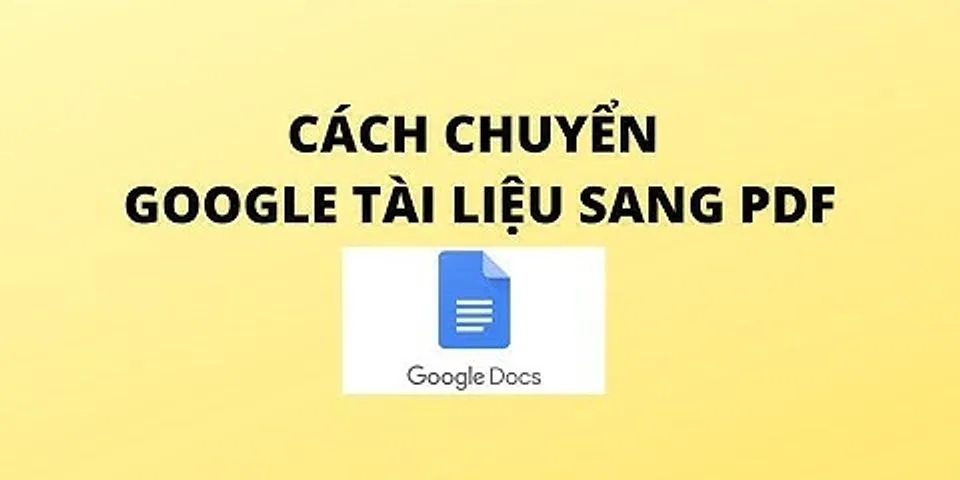 Cách chuyển từ Google Doc sang PDF
