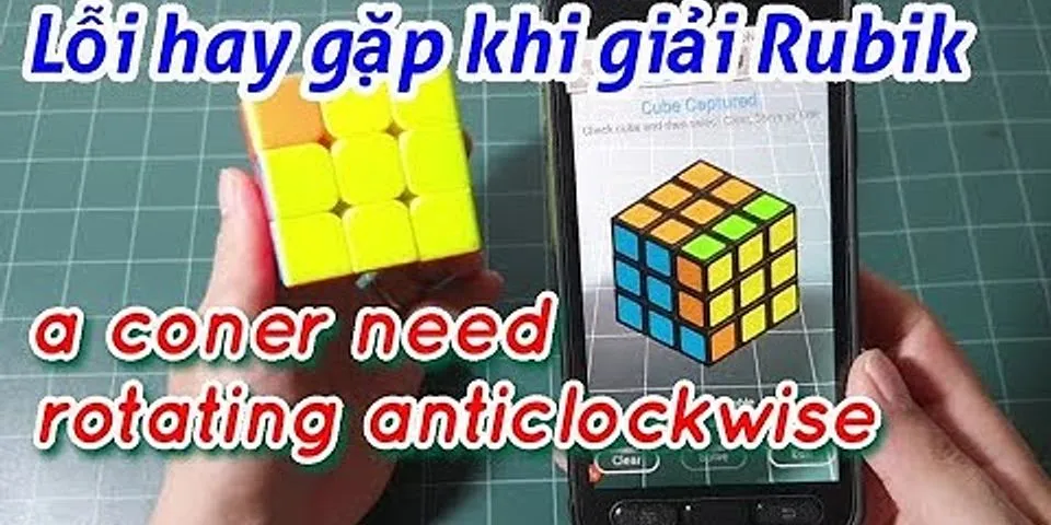 Cách giải Rubik khi bị lỗi