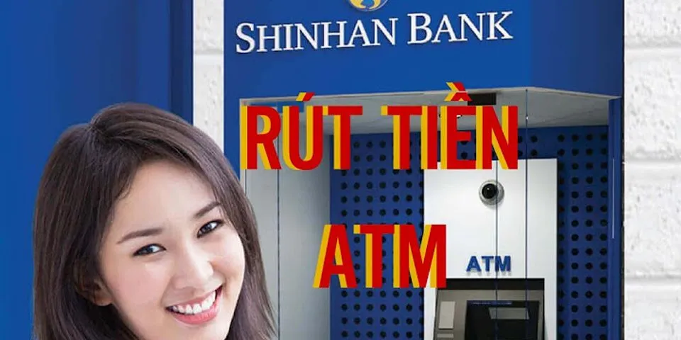 Cách lấy lại số tài khoản ngân hàng Shinhan Bank