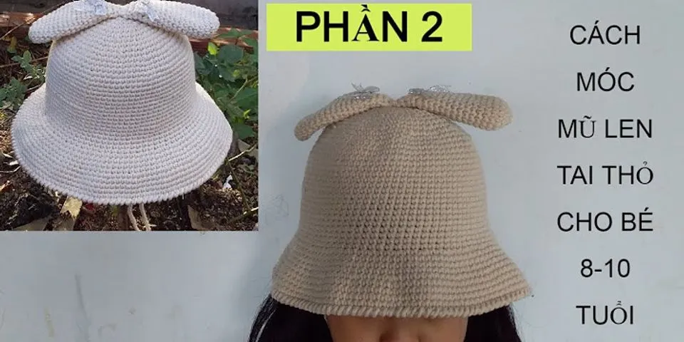Cách móc mũ len cho bé gái