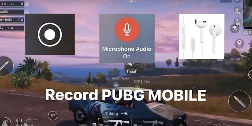Cách quay video PUBG Mobile iOS