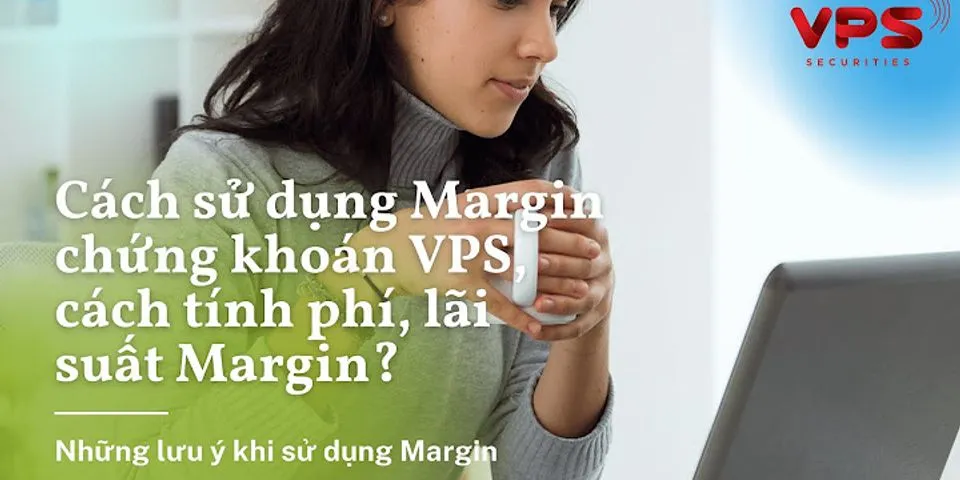 Cách sử dụng margin VPS