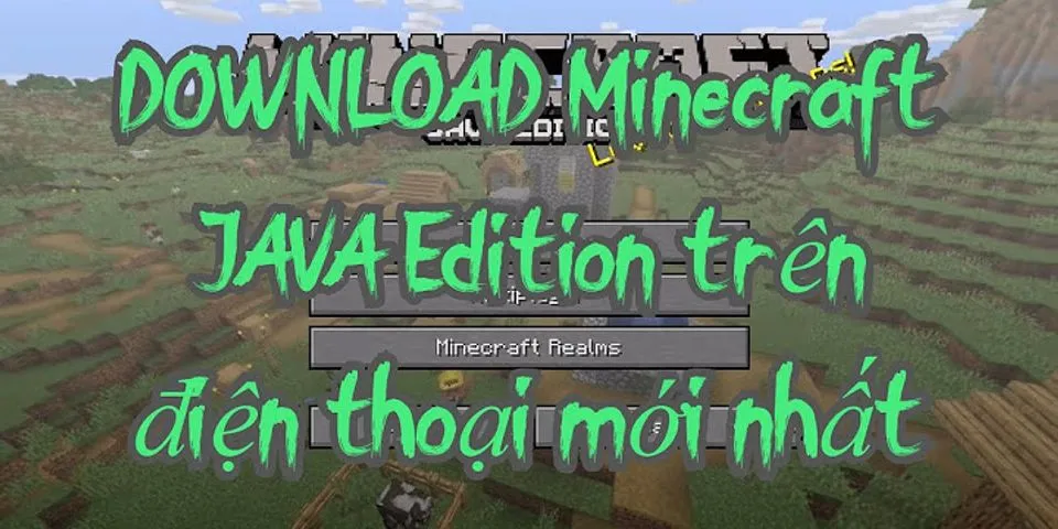 Cách tải Minecraft Java Edition trên điện thoại iOS