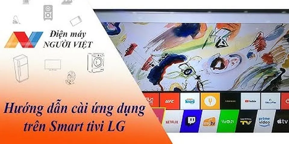 Cách tải YouTube về tivi LG - ihoctot.com