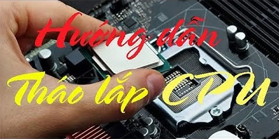Cách tháo CPU