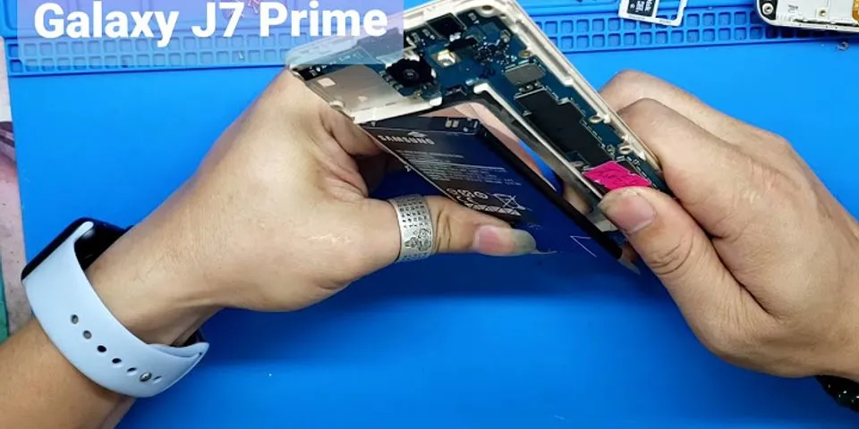 Cách tháo điện thoại Samsung J7 Prime