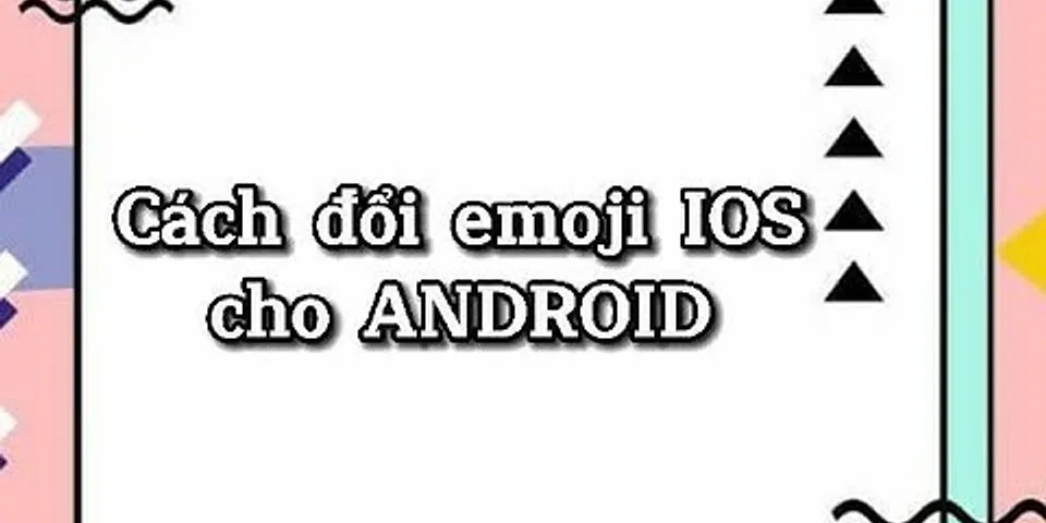Cách thay đổi Emoji trên Messenger Android
