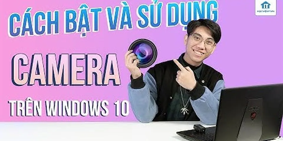 Cách vô hiệu hóa camera laptop win 10