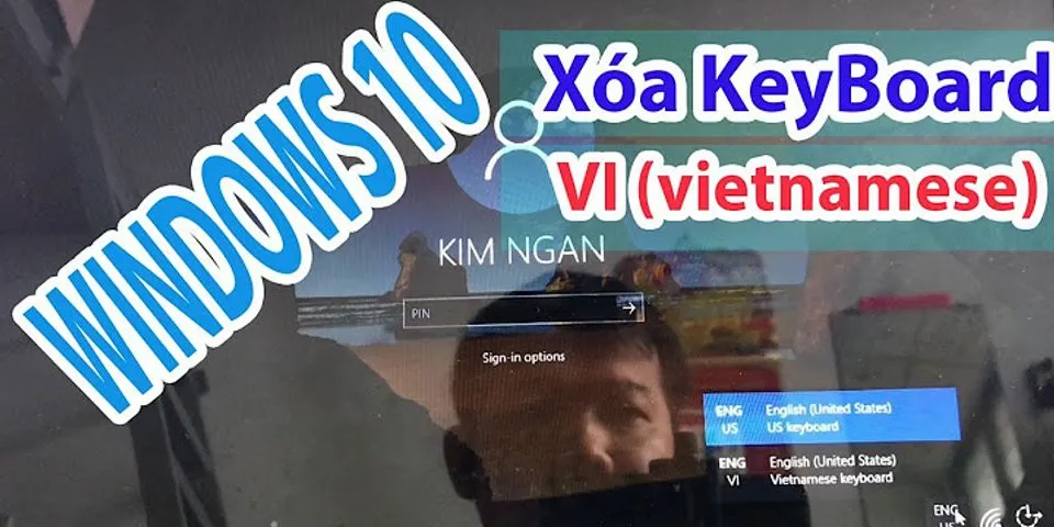 Cách xóa bàn phím tiếng Việt trên Win 10