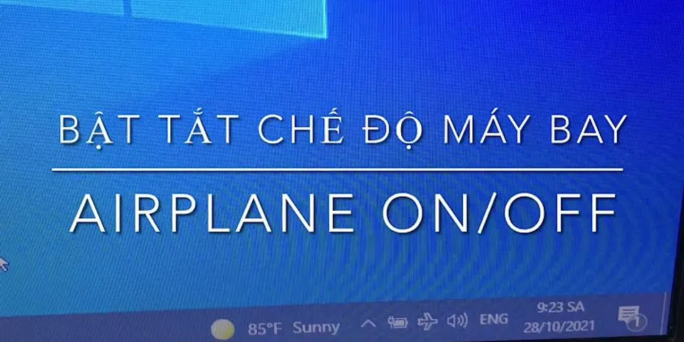 Chế độ máy bay trên laptop để làm gì