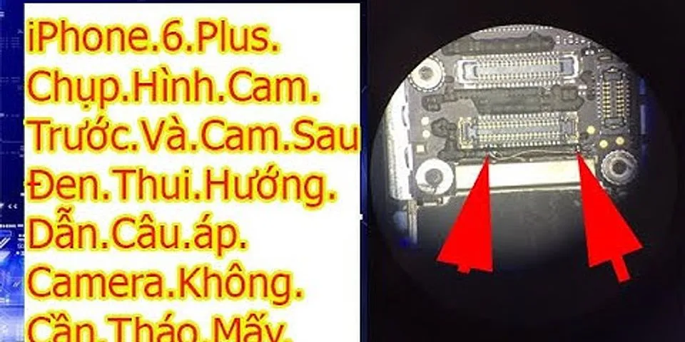 iPhone 6s plus mất camera sau VietFones