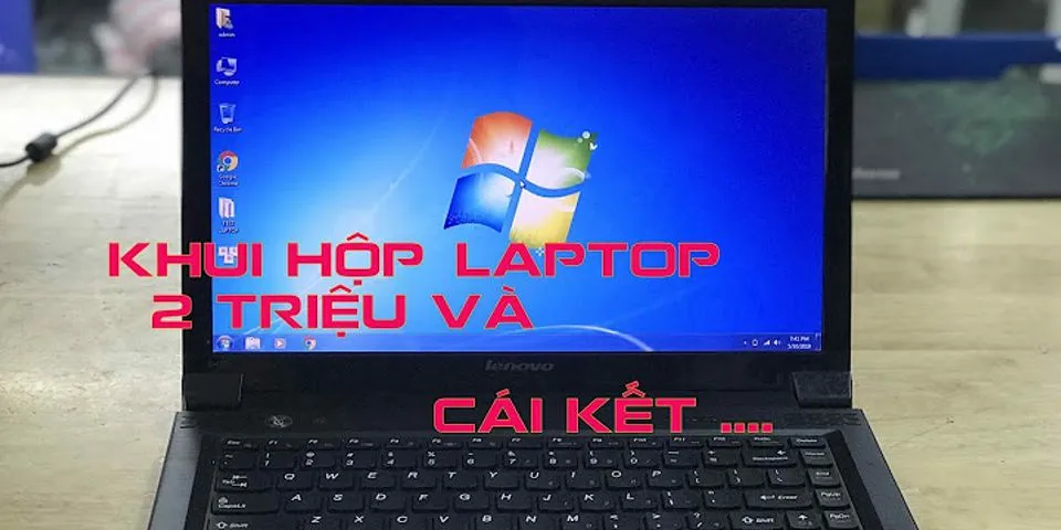 Laptop giá rẻ dưới 2 triệu Đồng Nai