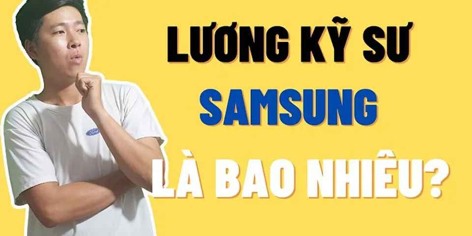 Lương bằng đại học ở Samsung