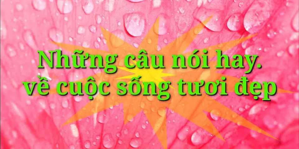 Những câu nói hay về sức sống tiềm tàng