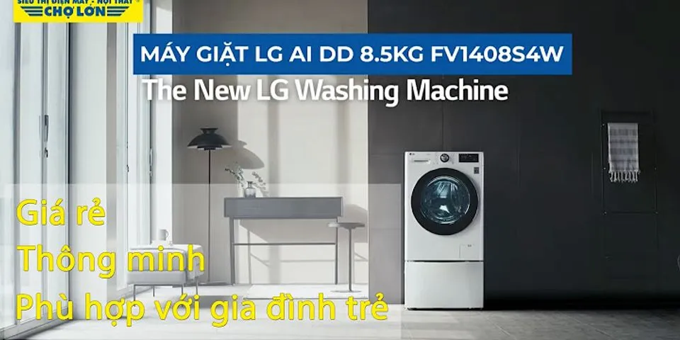 Review máy giặt LG Inverter 8.5 kg FV1408S4W