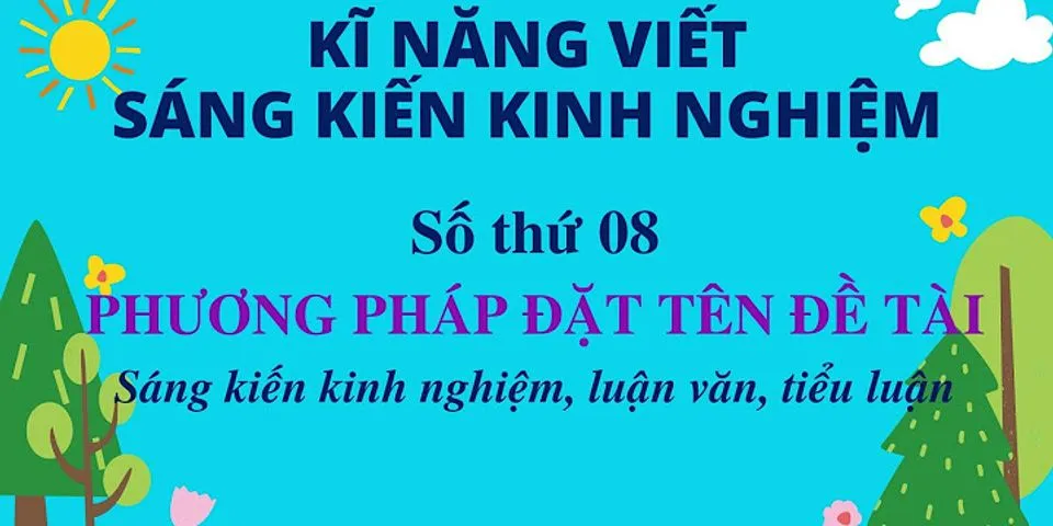 Sáng kiến kinh nghiệm lớp 4 năm 2022 violet - Hỏi - Đáp