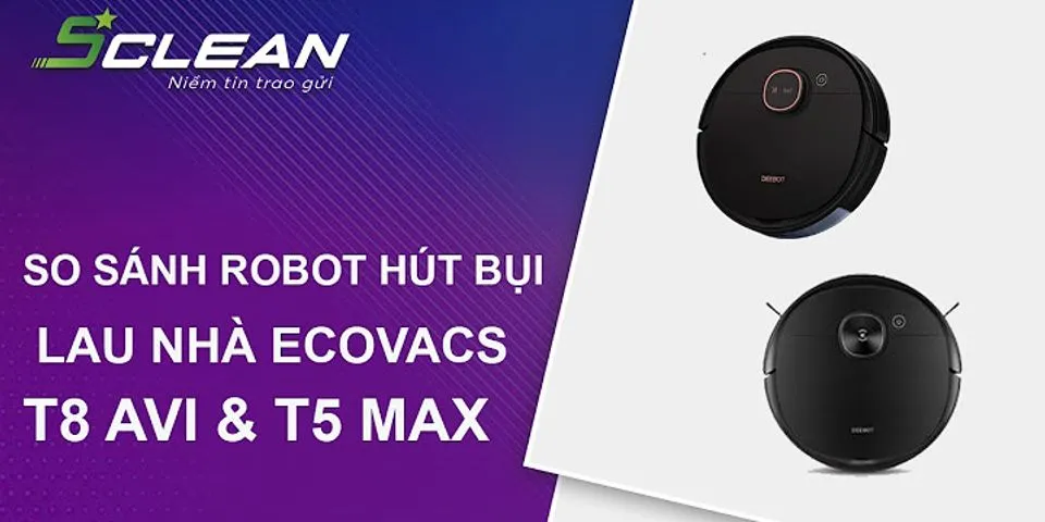 So sánh robot hút bụi Ecovacs T5 và T8