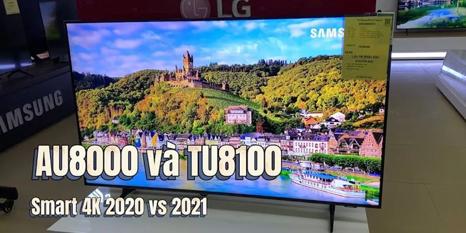 So sánh tivi Samsung TU8100 và tu8500