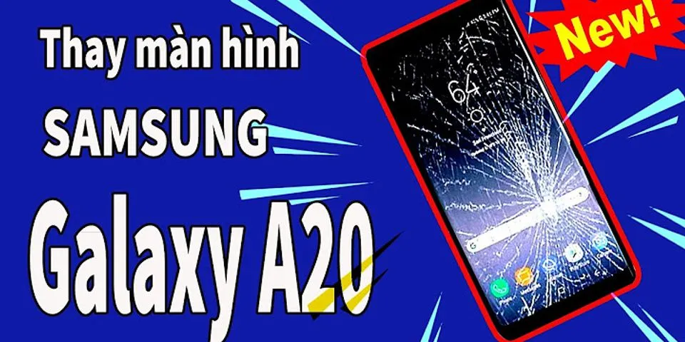 Thay màn hình Samsung A20 giá rẻ