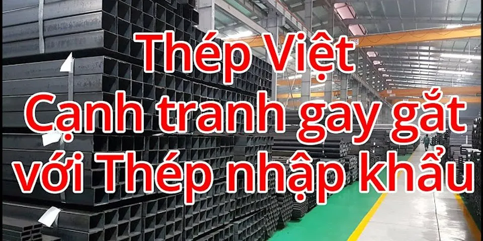 Thị trường thép Việt Nam 2020