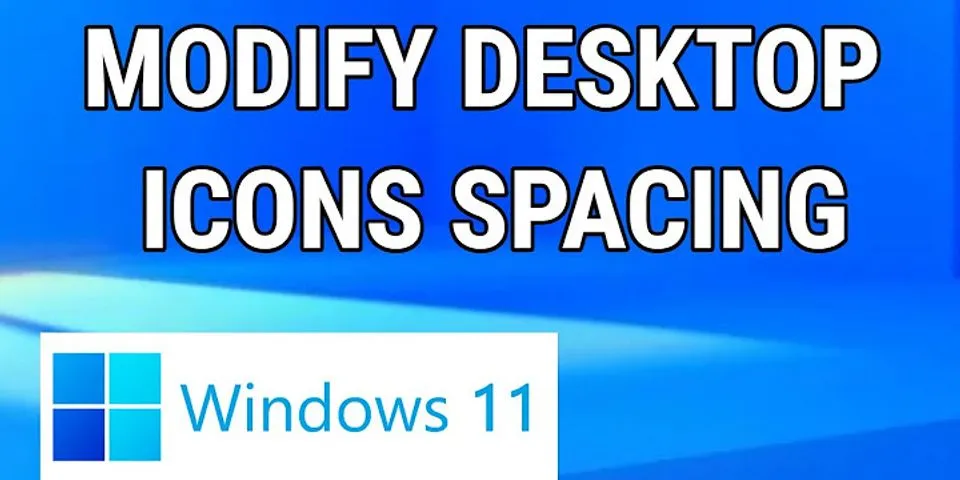 Windows desktop icons spaced out