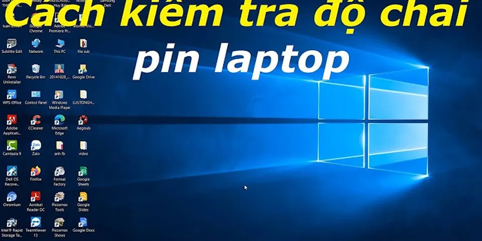 Xem thời gian sử dụng pin laptop