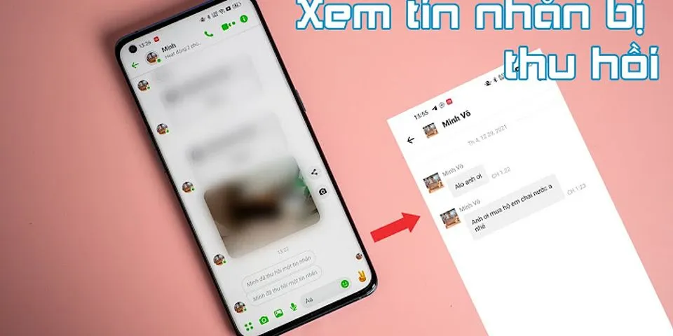Xem tin nhắn đã thu hồi trên Messenger Android